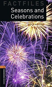 portada Oxford Bookworms Factfiles: Seasons and Celebrations: Level 2: 700-Word Vocabulary (Oxford Bookworms: Factfiles, Stage 2) (in English)