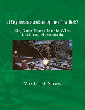 portada 20 Easy Christmas Carols For Beginners Tuba - Book 2: Big Note Sheet Music With Lettered Noteheads (in English)