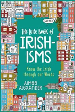 portada The Little Book of Irishisms: Know the Irish Through our Words (en Inglés)