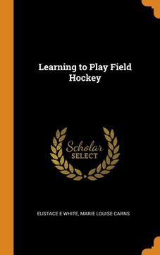 portada Learning to Play Field Hockey [Hardcover ] 