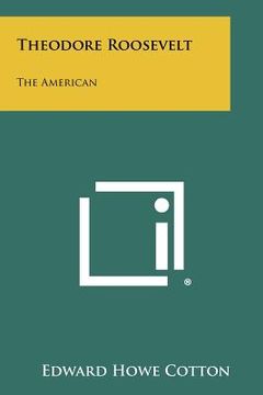 portada theodore roosevelt: the american