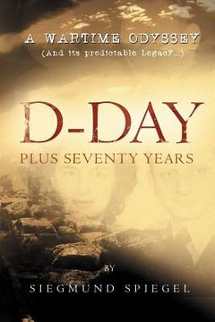 portada d-day plus seventy years: a wartime odyssey (in English)