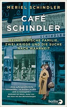 portada Café Schindler: Meine Jüdische Familie, Zwei Kriege und die Suche Nach Wahrheit | »Eine Außergewöhnliche Geschichte? So Brillant Erzählt und so. Autor von »Der Hase mit den Bernsteinaugen« (en Alemán)