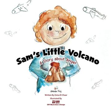 Sam's Little Volcano: A Story About Anger (en Inglés)