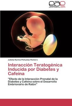 portada Interaccion Teratogenica Inducida Por Diabetes y Cafeina
