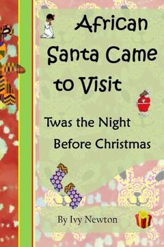portada African Santa Came to Visit: Twas the Night Before Christmas