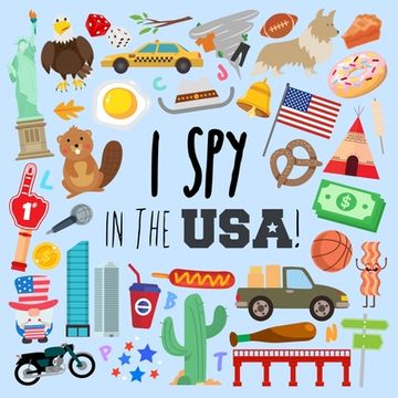 portada I Spy - In The USA!: A Fun Guessing Game for 3-5 Year Olds (en Inglés)