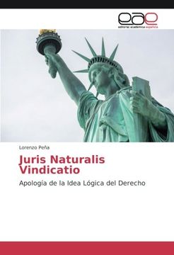 portada Juris Naturalis Vindicatio: Apología de la Idea Lógica del Derecho (Spanish Edition)