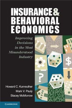 portada Insurance and Behavioral Economics: Improving Decisions in the Most Misunderstood Industry (in English)
