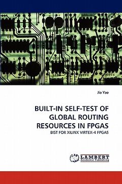 portada built-in self-test of global routing resources in fpgas (en Inglés)