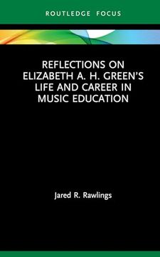 portada Reflections on Elizabeth a. H. Green's Life and Career in Music Education (en Inglés)