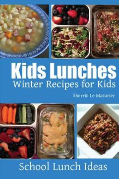 portada Kids Lunches - Winter Recipes for Kids (en Inglés)