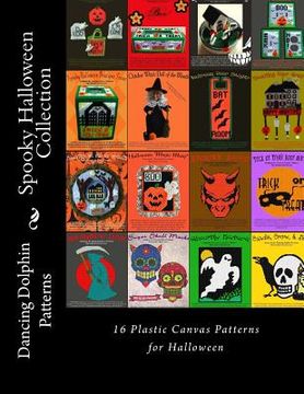 portada Spooky Halloween Collection: 16 Plastic Canvas Patterns for Halloween (en Inglés)