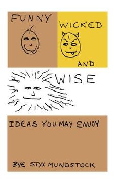 portada funny, wicked and wise: ideas you may enjoy (en Inglés)