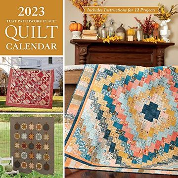 portada 2023 That Patchwork Place Quilt Calendar: Includes Instructions for 12 Projects 