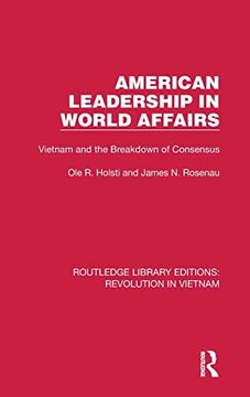 portada American Leadership in World Affairs: Vietnam and the Breakdown of Consensus 