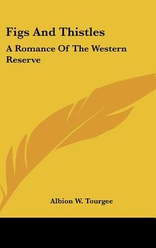 portada figs and thistles: a romance of the western reserve (en Inglés)