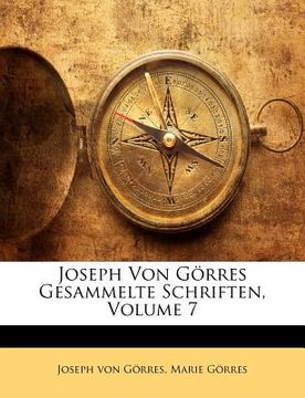 portada Joseph Von Görres Gesammelte Schriften, Volume 7 (in German)