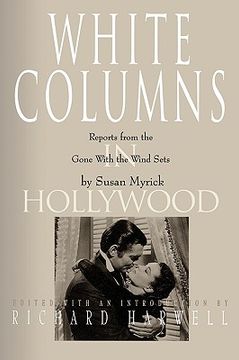 portada white columns in hollywood: reports from the gone with the wind sets (in English)