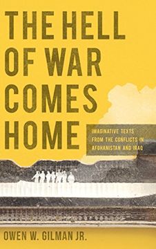 portada The Hell of War Comes Home: Imaginative Texts from the Conflicts in Afghanistan and Iraq