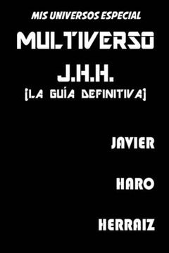 portada Multiverso J.H.H. (La Guía Definitiva)