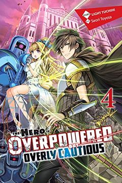 portada The Hero is Overpowered but Overly Cautious, Vol. 4 (Light Novel) 