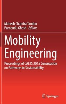 portada Mobility Engineering: Proceedings of Caets 2015 Convocation on Pathways to Sustainability (en Inglés)