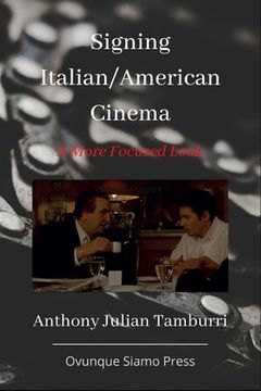 portada Signing Italian/American Cinema: A More Focused Look (en Inglés)