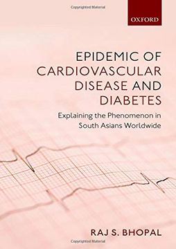 portada Epidemic of Cardiovascular Disease and Diabetes: Explaining the Phenomenon in South Asians Worldwide (en Inglés)