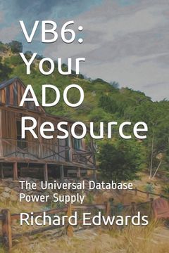portada Vb6: Your ADO Resource: The Universal Database Power Supply (in English)