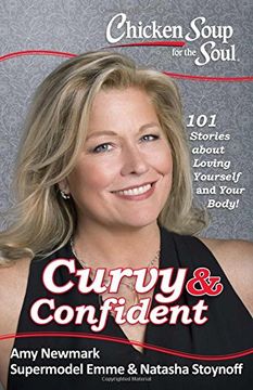 portada Chicken Soup for the Soul: Curvy & Confident: 101 Stories about Loving Yourself and Your Body
