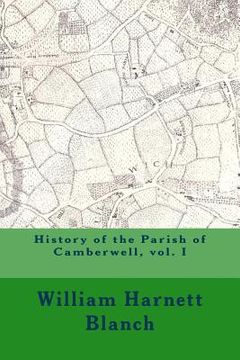 portada History of the Parish of Camberwell, vol. I (en Inglés)