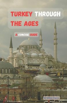 portada Turkey Through the Ages: A Concise Guide (en Inglés)