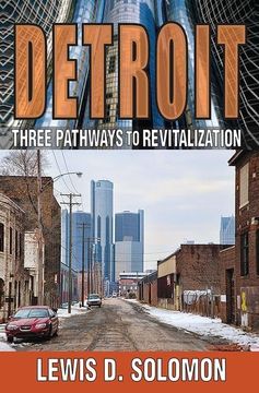 portada Detroit: Three Pathways to Revitalization (en Inglés)