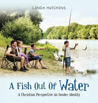 portada A Fish out of Water: A Christian Perspective on Gender Identity (en Inglés)