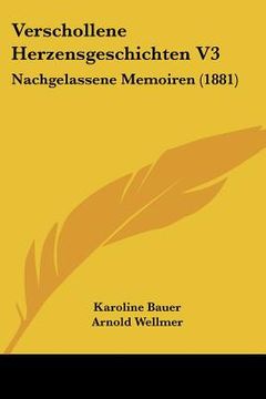 portada Verschollene Herzensgeschichten V3: Nachgelassene Memoiren (1881) (en Alemán)