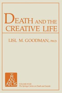 portada Death and the Creative Life: Conversations with Prominent Artists and Scientists (in English)