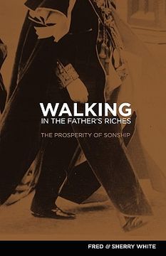 portada walking in the father's riches (en Inglés)