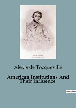 portada American Institutions And Their Influence (en Inglés)