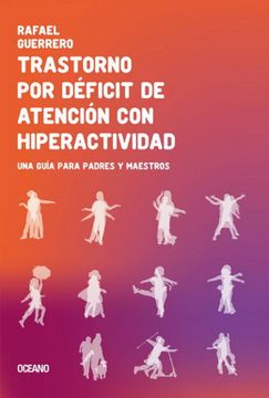 portada Trastorno por Deficit de Atencion con Hiperactividad Guia Para Padres y Maestros (in Spanish)