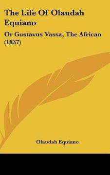 portada the life of olaudah equiano: or gustavus vassa, the african (1837) (en Inglés)
