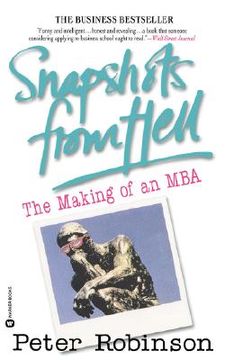 portada snapshots from hell: the making of an mba (en Inglés)