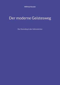 portada Der moderne Geistesweg: Der Dummling in den Volksmärchen (en Alemán)