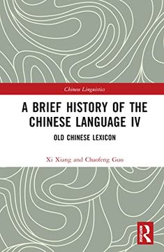 portada A Brief History of the Chinese Language iv (Chinese Linguistics) (en Inglés)