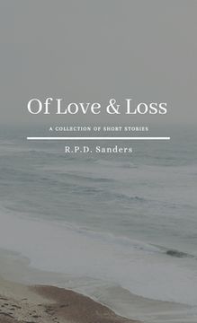 portada Of Love & Loss: A Collection of Short Stories (en Inglés)
