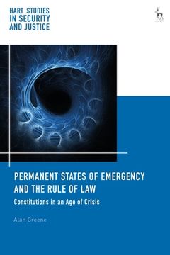 portada Permanent States of Emergency and the Rule of Law: Constitutions in an Age of Crisis