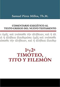 portada Comentario Exegético al Texto Griego del N. Te 1 y 2 Timoteo y Tito y Filemón