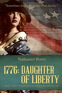 portada 1776 - Daughter of Liberty: Book 1 of the 1776 Series Set during the American Revolutionary War (en Inglés)