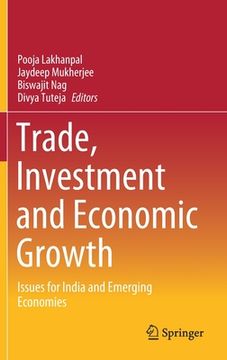 portada Trade, Investment and Economic Growth: Issues for India and Emerging Economies (en Inglés)