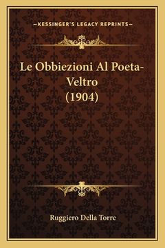 portada Le Obbiezioni Al Poeta-Veltro (1904) (en Italiano)